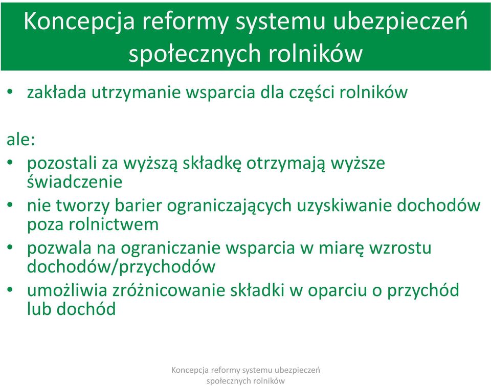 uzyskiwanie dochodów poza rolnictwem pozwala na ograniczanie wsparcia w miarę