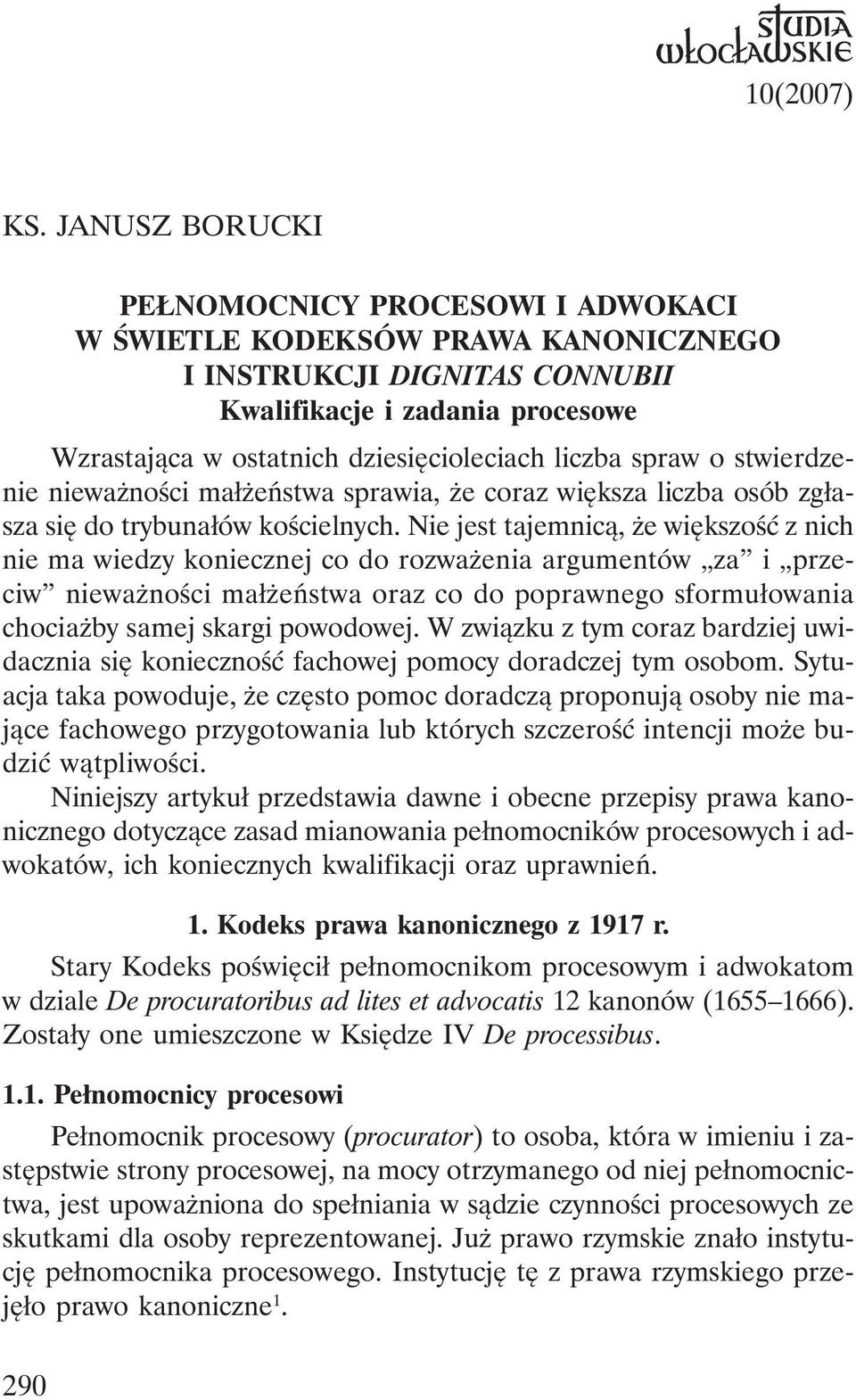 spraw o stwierdzenie nieważności małżeństwa sprawia, że coraz większa liczba osób zgłasza się do trybunałów kościelnych.