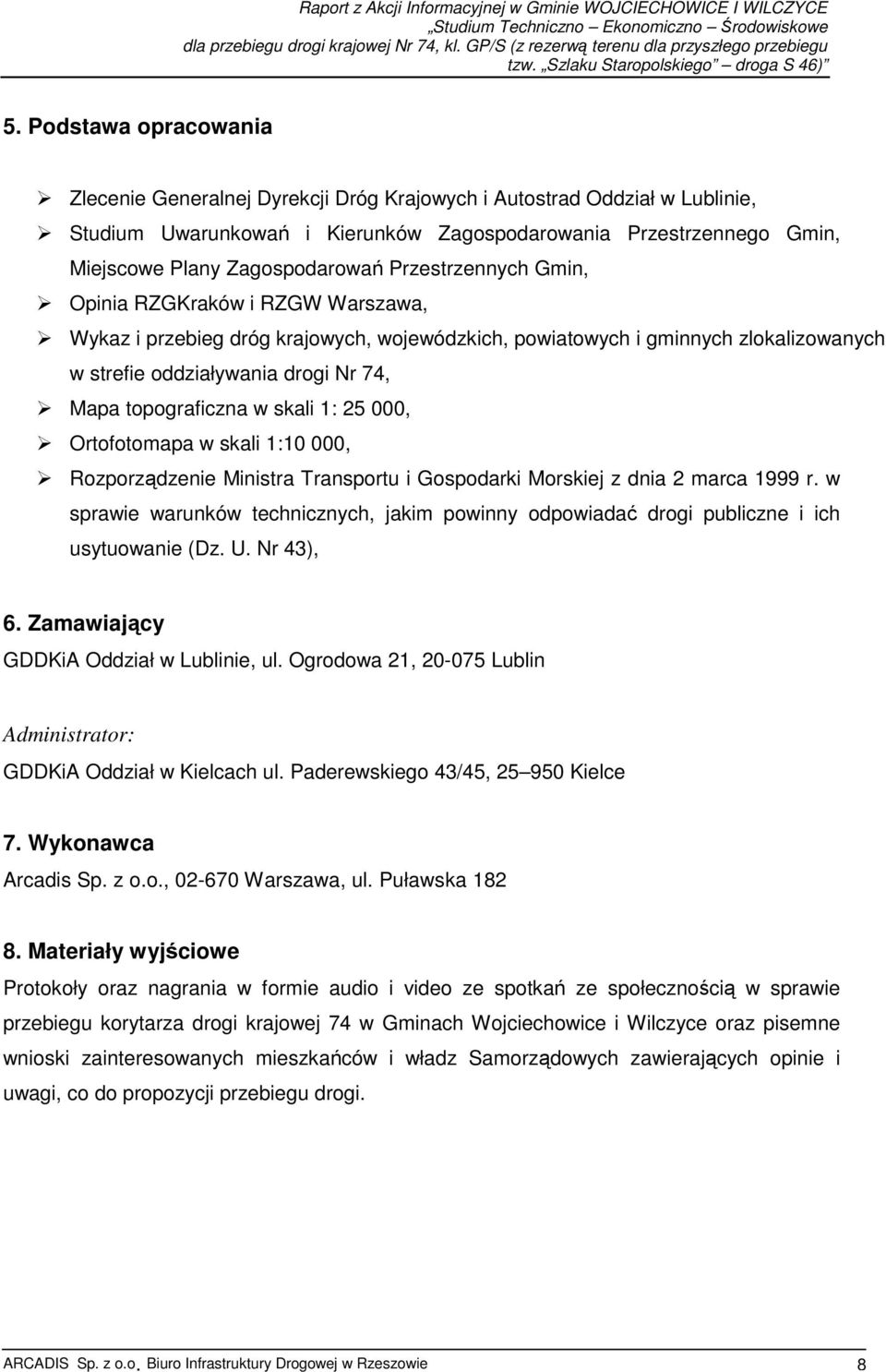 topograficzna w skali 1: 25 000, Ortofotomapa w skali 1:10 000, Rozporządzenie Ministra Transportu i Gospodarki Morskiej z dnia 2 marca 1999 r.