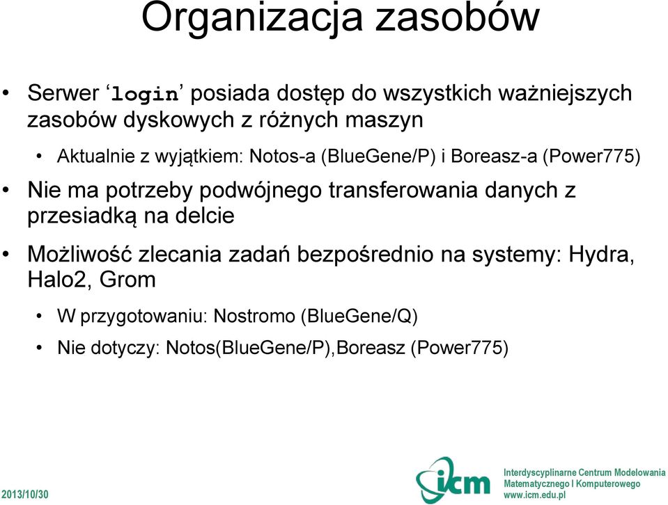 podwójnego transferowania danych z przesiadką na delcie Możliwość zlecania zadań bezpośrednio na