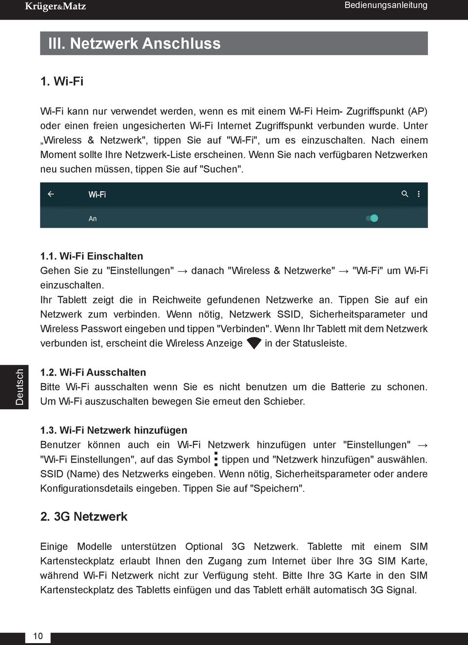 Unter Wireless & Netzwerk", tippen Sie auf "Wi-Fi", um es einzuschalten. Nach einem Moment sollte Ihre Netzwerk-Liste erscheinen.