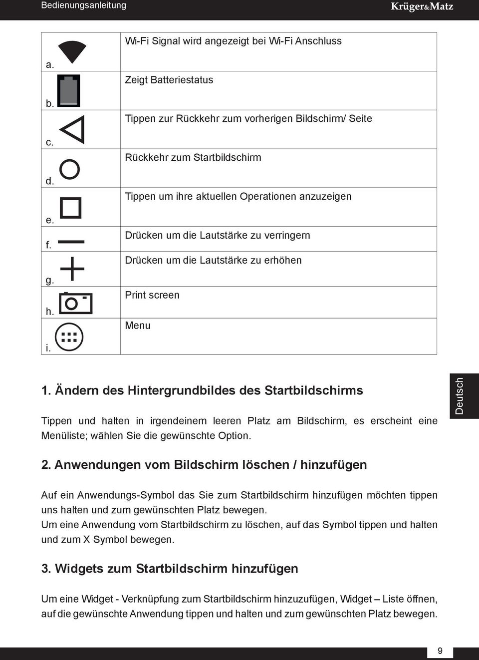 um die Lautstärke zu erhöhen Print screen Menu i. 1.