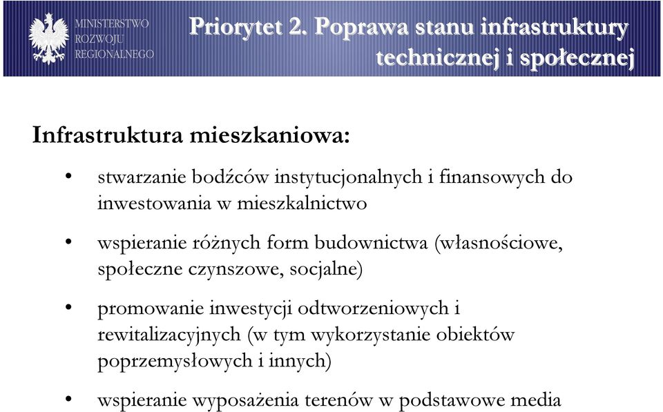 instytucjonalnych i finansowych do inwestowania w mieszkalnictwo wspieranie róŝnych form budownictwa