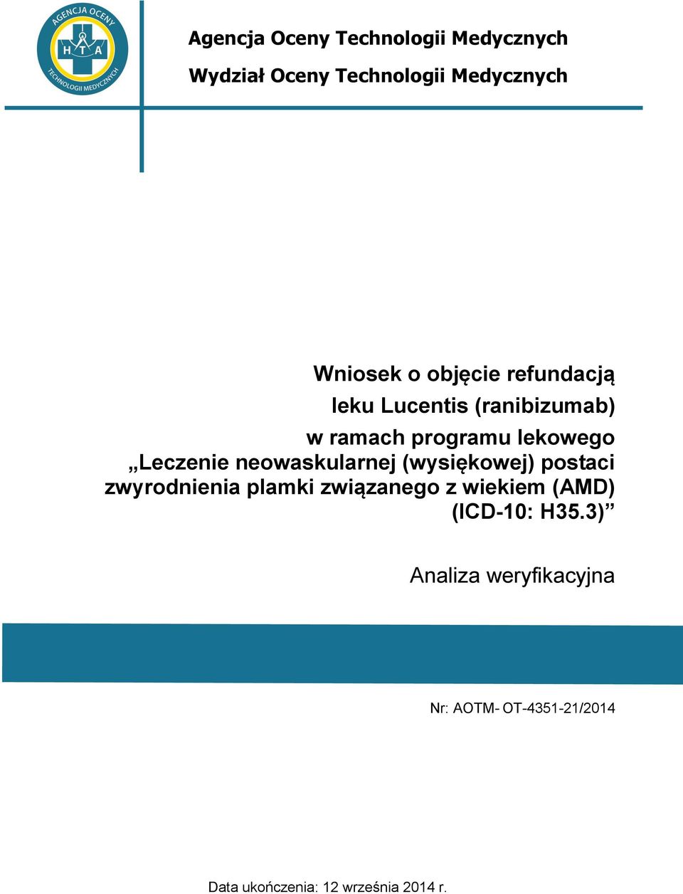 Leczenie neowaskularnej (wysiękowej) postaci zwyrodnienia plamki związanego z