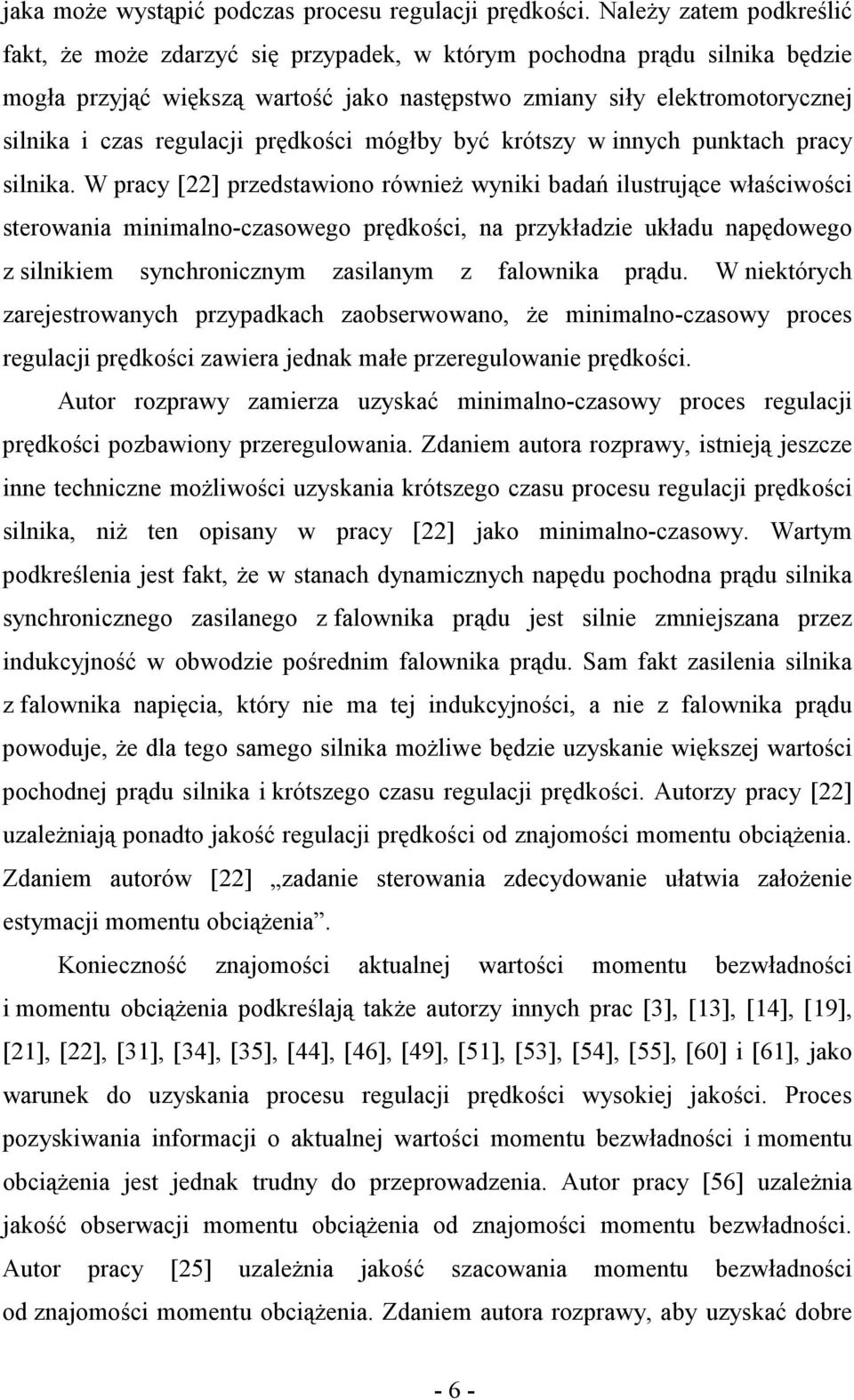 regulacji prędkości mógłby być krótszy w innych punktach pracy silnika.