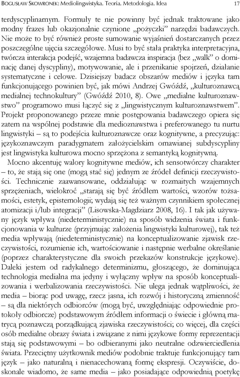 Nie może to być również proste sumowanie wyjaśnień dostarczanych przez poszczególne ujęcia szczegółowe.