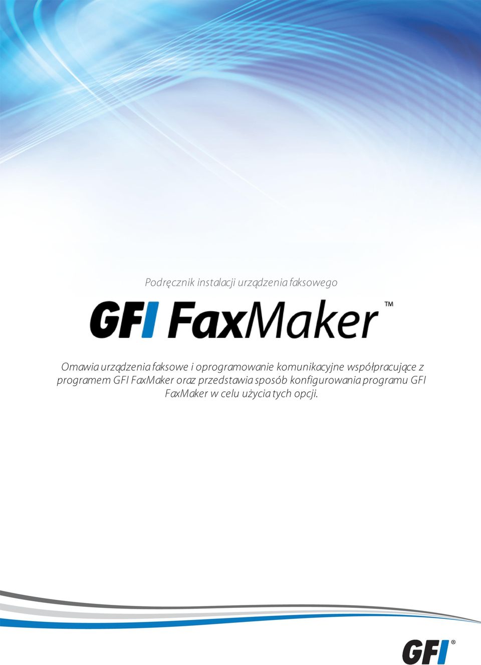 współpracujące z programem GFI FaxMaker oraz przedstawia