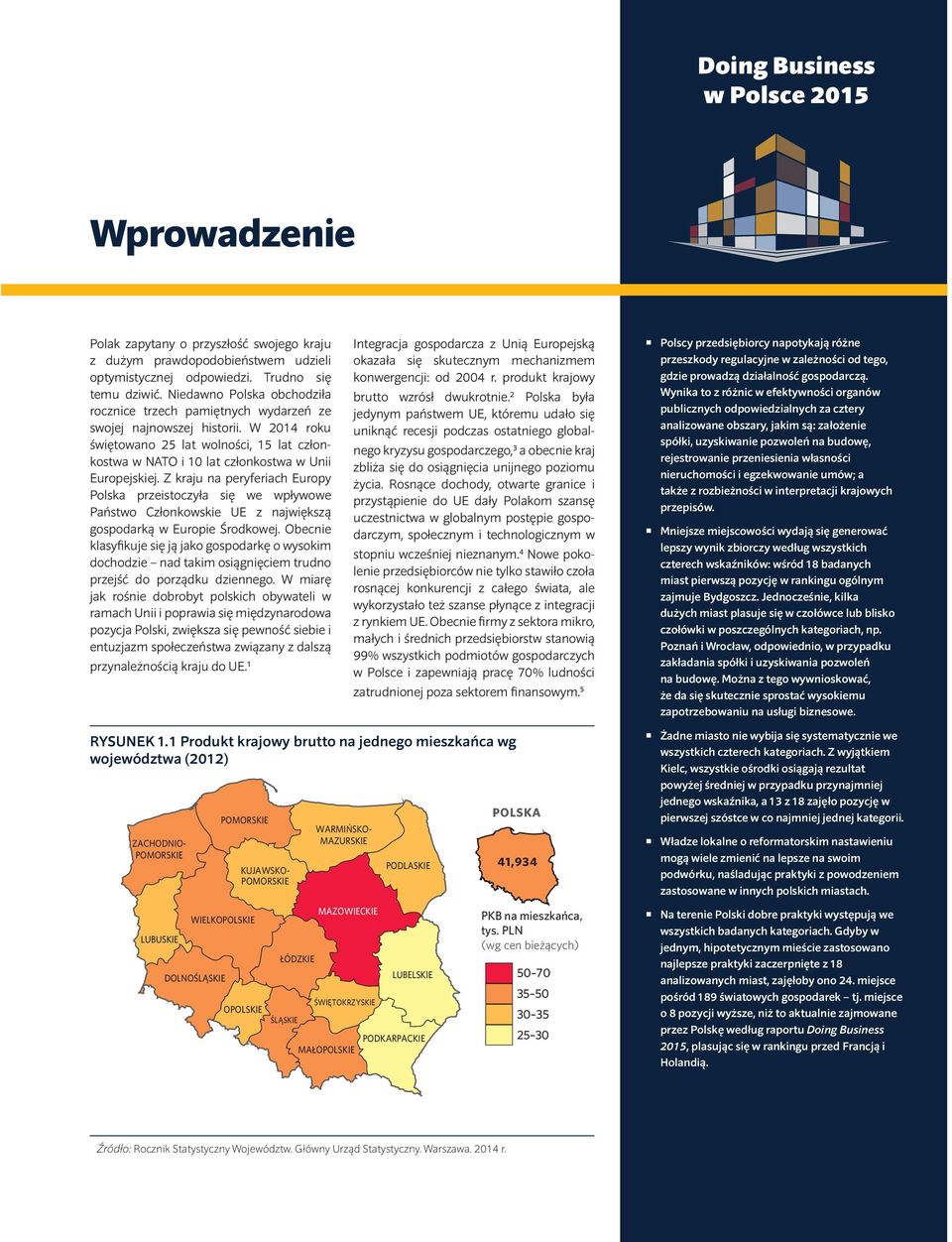 W 2014 roku świętowano 25 lat wolności, 15 lat członkostwa w NATO i 10 lat członkostwa w Unii Europejskiej.