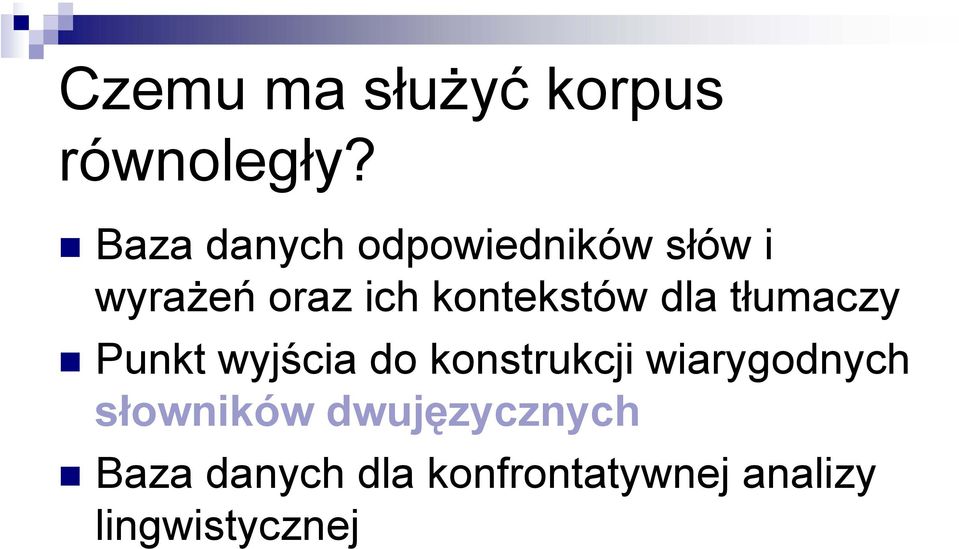 kontekstów dla tłumaczy Punkt wyjścia do konstrukcji