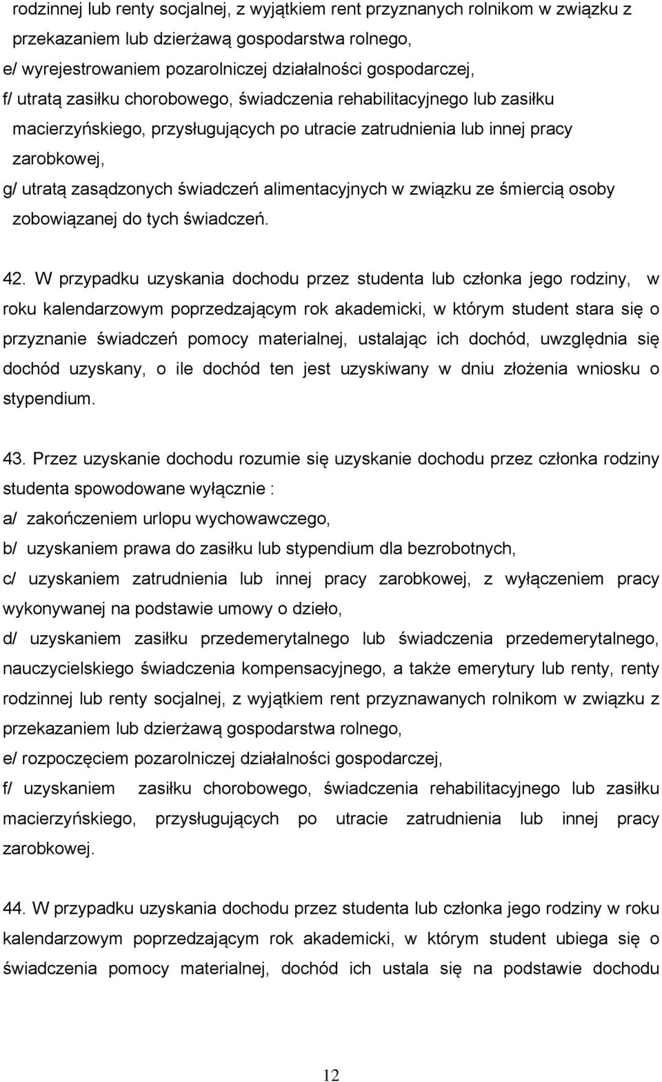 alimentacyjnych w związku ze śmiercią osoby zobowiązanej do tych świadczeń. 42.