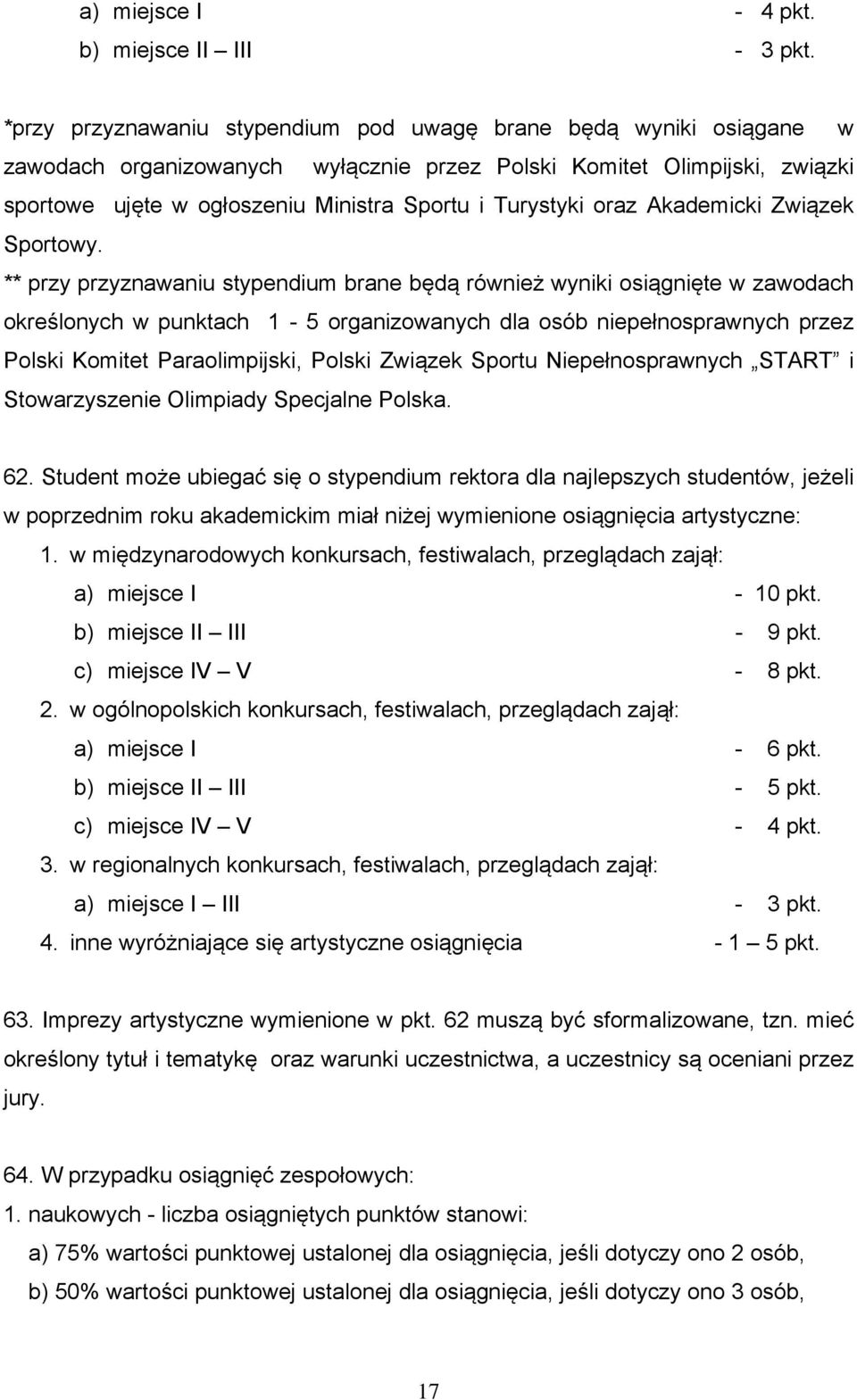 oraz Akademicki Związek Sportowy.