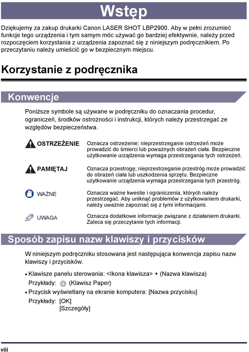 Po przeczytaniu należy umieścić go w bezpiecznym miejscu.