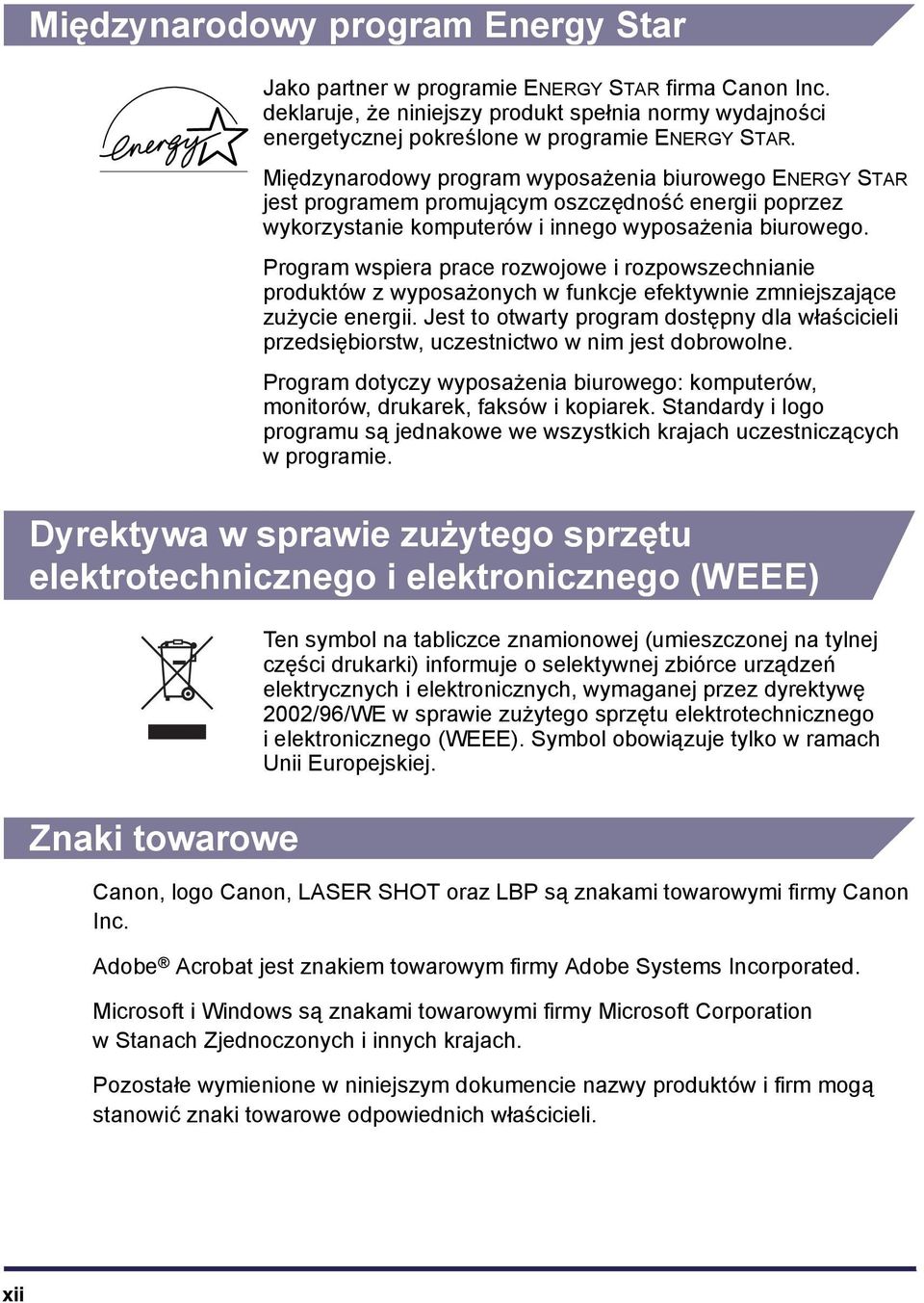 Program wspiera prace rozwojowe i rozpowszechnianie produktów z wyposażonych w funkcje efektywnie zmniejszające zużycie energii.