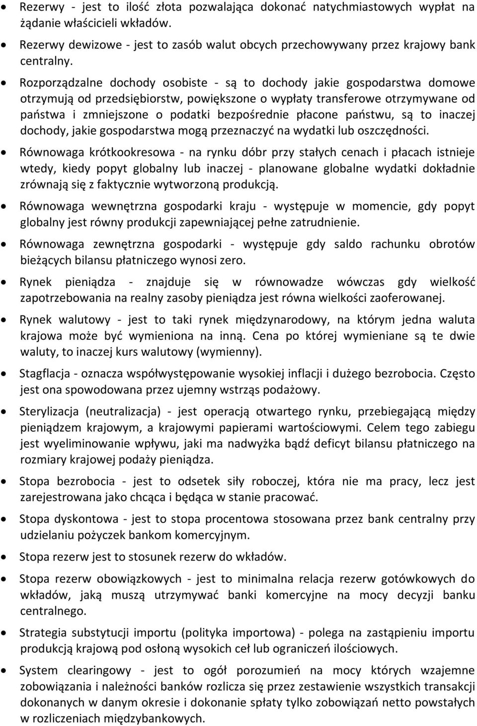 płacone państwu, są to inaczej dochody, jakie gospodarstwa mogą przeznaczyć na wydatki lub oszczędności.