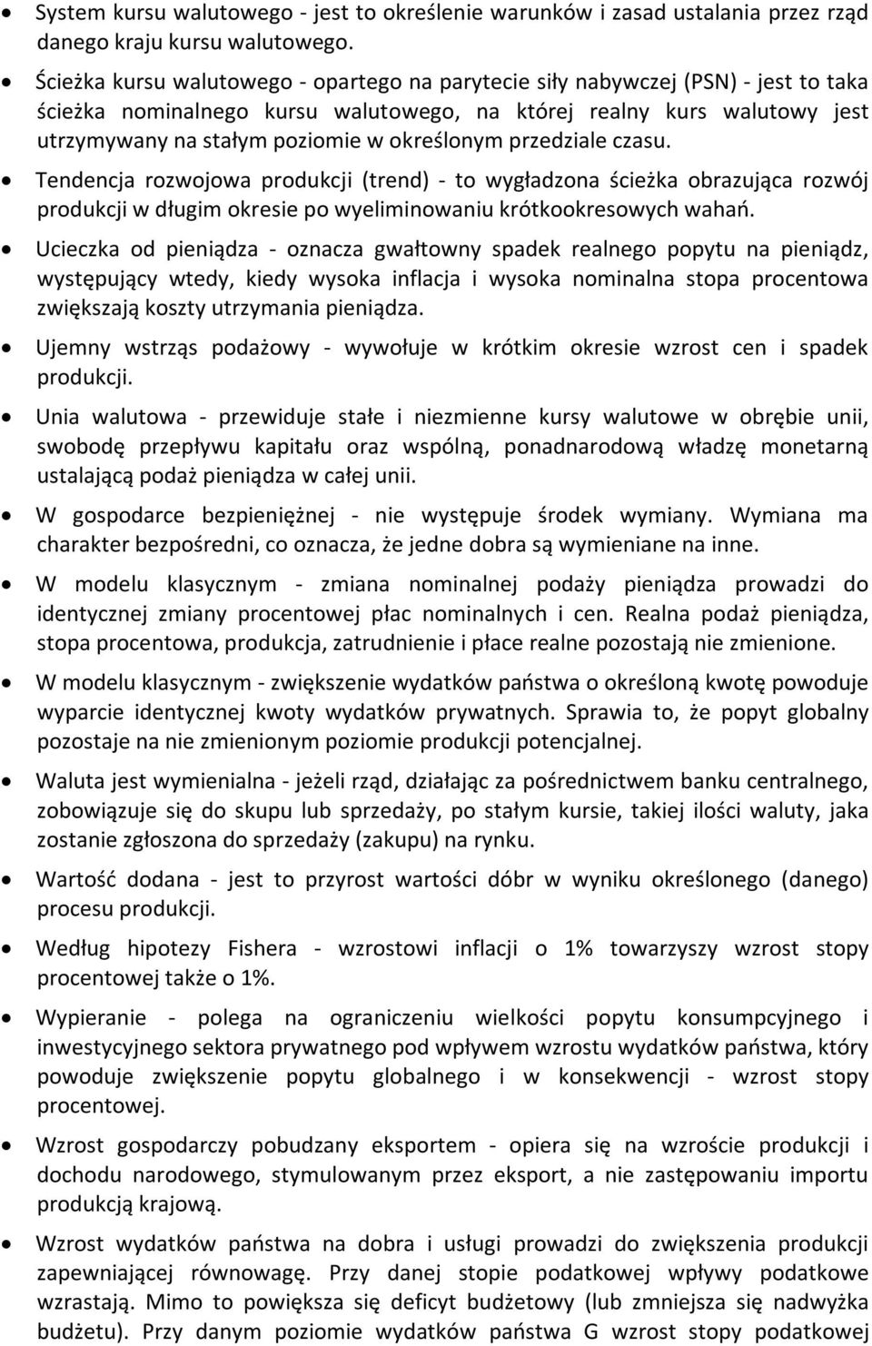 określonym przedziale czasu. Tendencja rozwojowa produkcji (trend) - to wygładzona ścieżka obrazująca rozwój produkcji w długim okresie po wyeliminowaniu krótkookresowych wahań.