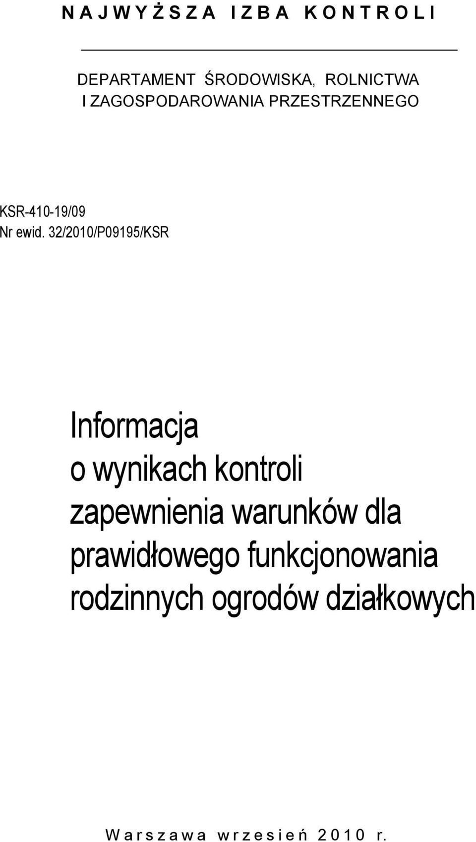 32/2010/P09195/KSR Informacja o wynikach kontroli zapewnienia warunków