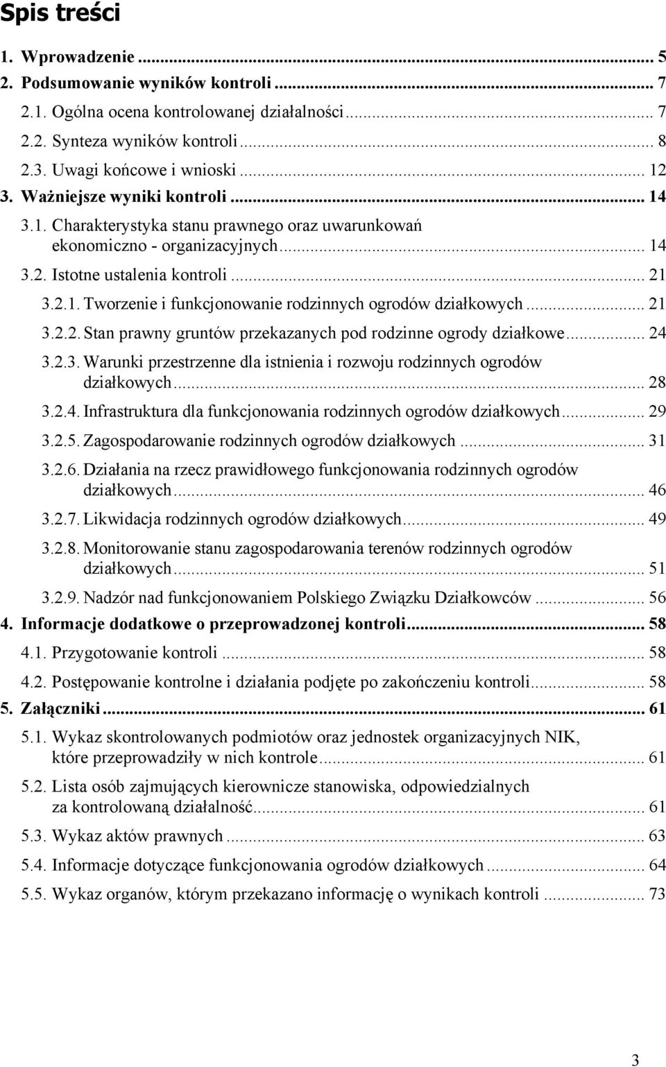 .. 21 3.2.2. Stan prawny gruntów przekazanych pod rodzinne ogrody działkowe... 24 3.2.3. Warunki przestrzenne dla istnienia i rozwoju rodzinnych ogrodów działkowych... 28 3.2.4. Infrastruktura dla funkcjonowania rodzinnych ogrodów działkowych.