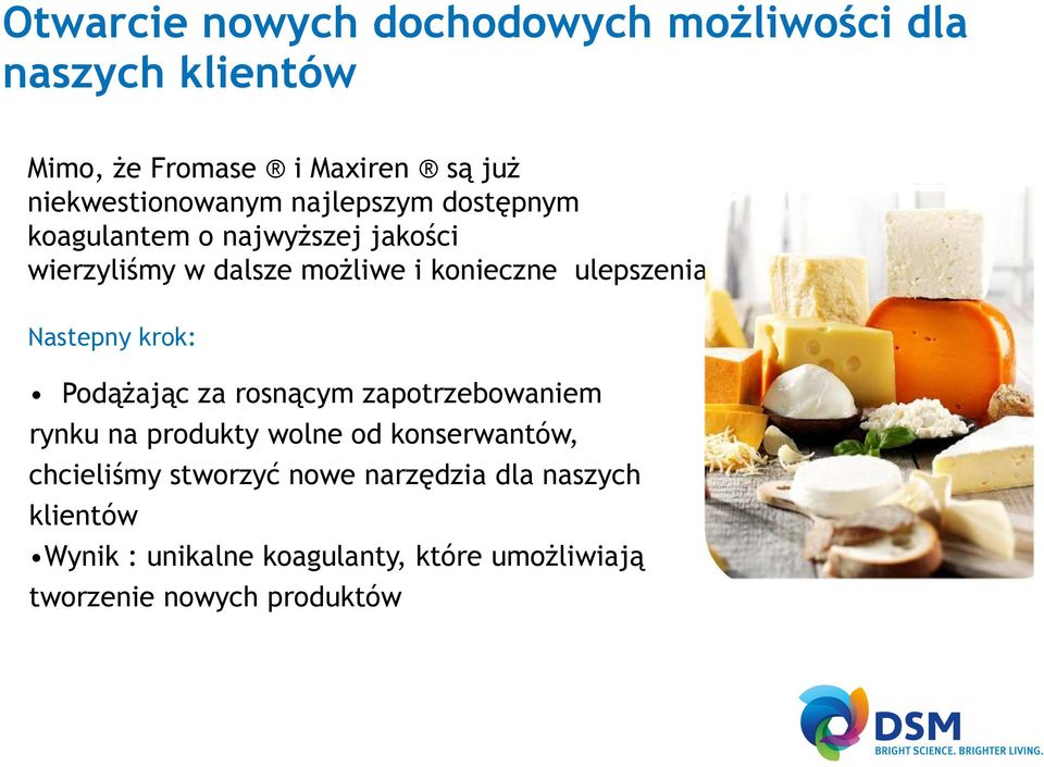 konieczne ulepszenia Nastepny krok: Podążając za rosnącym zapotrzebowaniem rynku na produkty wolne od