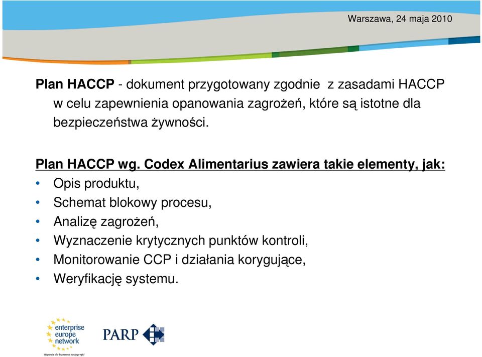 Codex Alimentarius zawiera takie elementy, jak: Opis produktu, Schemat blokowy procesu, Analizę