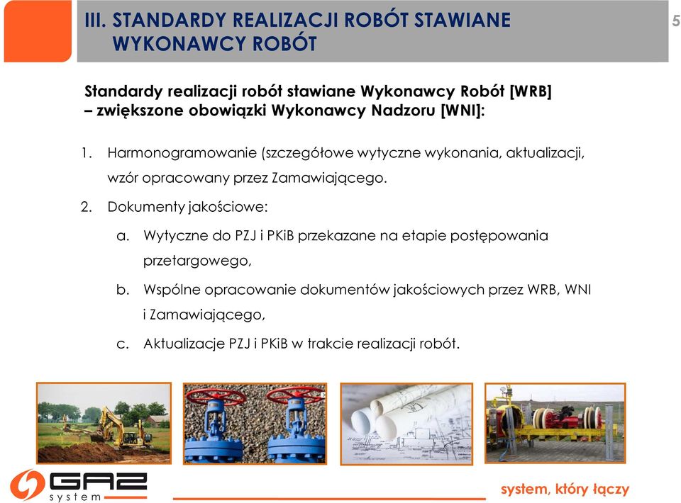 Harmonogramowanie (szczegółowe wytyczne wykonania, aktualizacji, wzór opracowany przez Zamawiającego. 2.