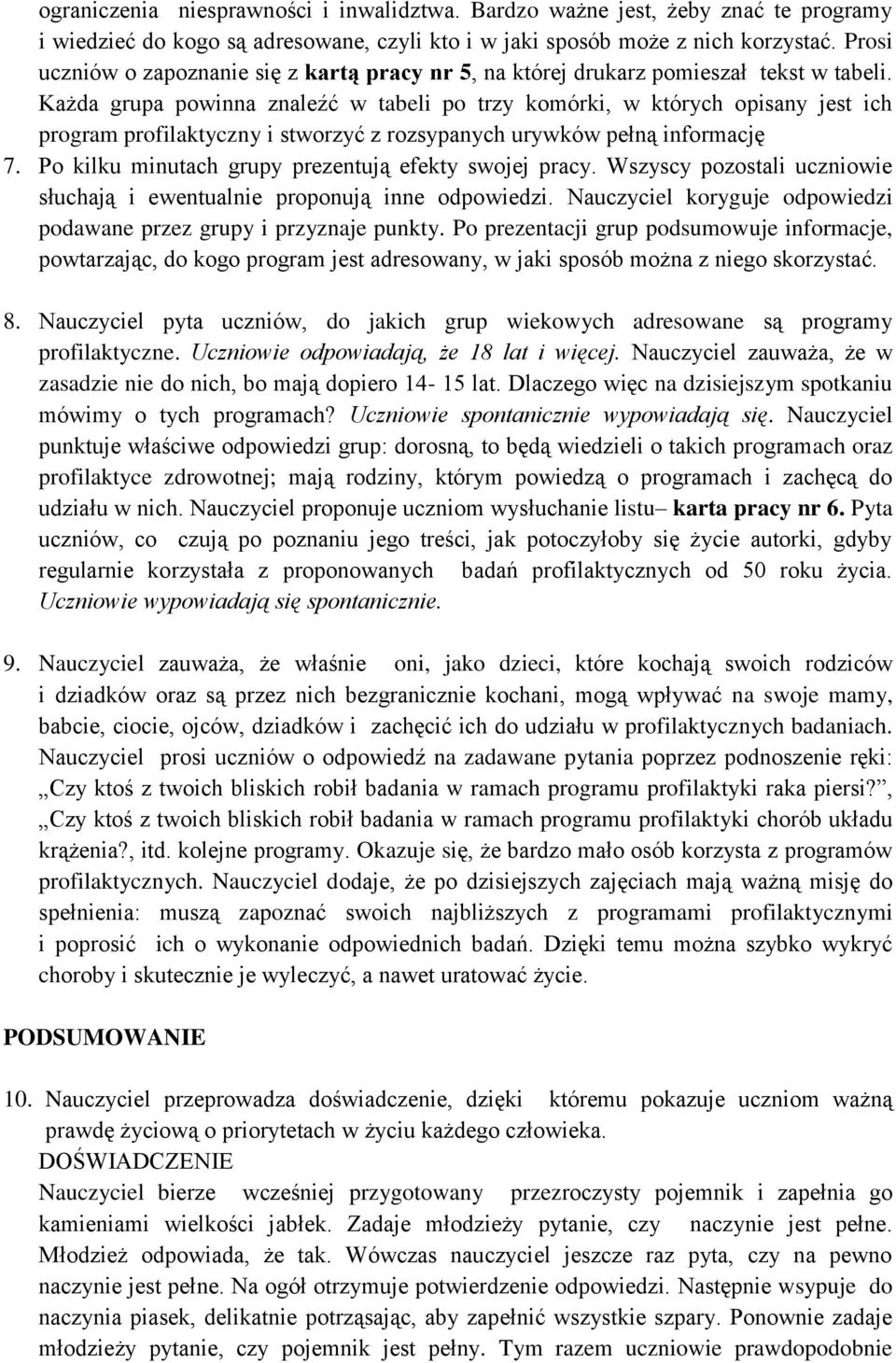 Każda grupa powinna znaleźć w tabeli po trzy komórki, w których opisany jest ich program profilaktyczny i stworzyć z rozsypanych urywków pełną informację 7.