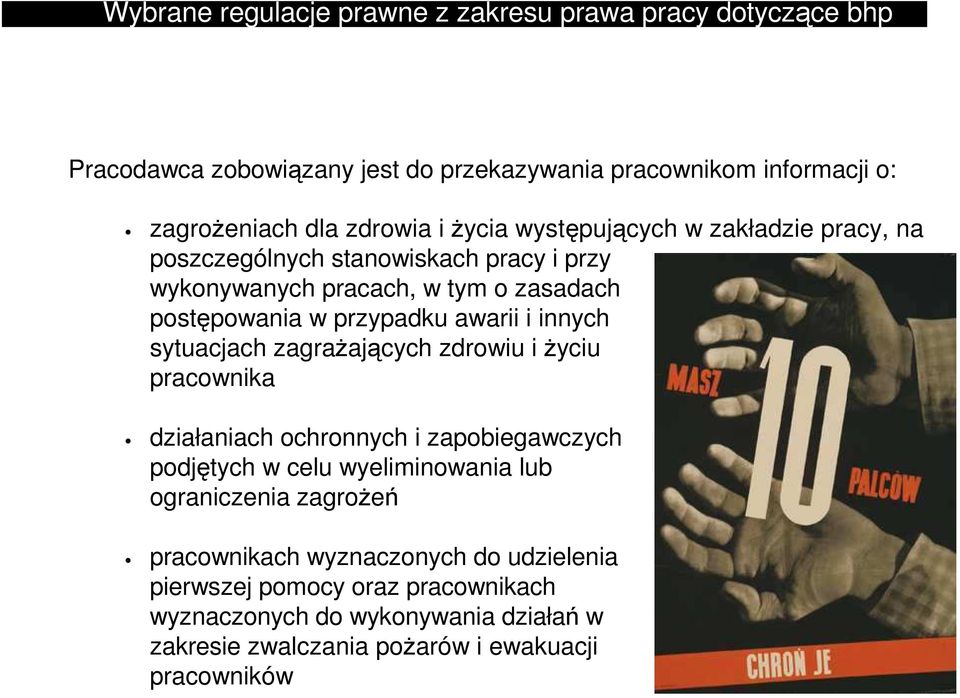 innych sytuacjach zagrażających zdrowiu i życiu pracownika działaniach ochronnych i zapobiegawczych podjętych w celu wyeliminowania lub ograniczenia zagrożeń