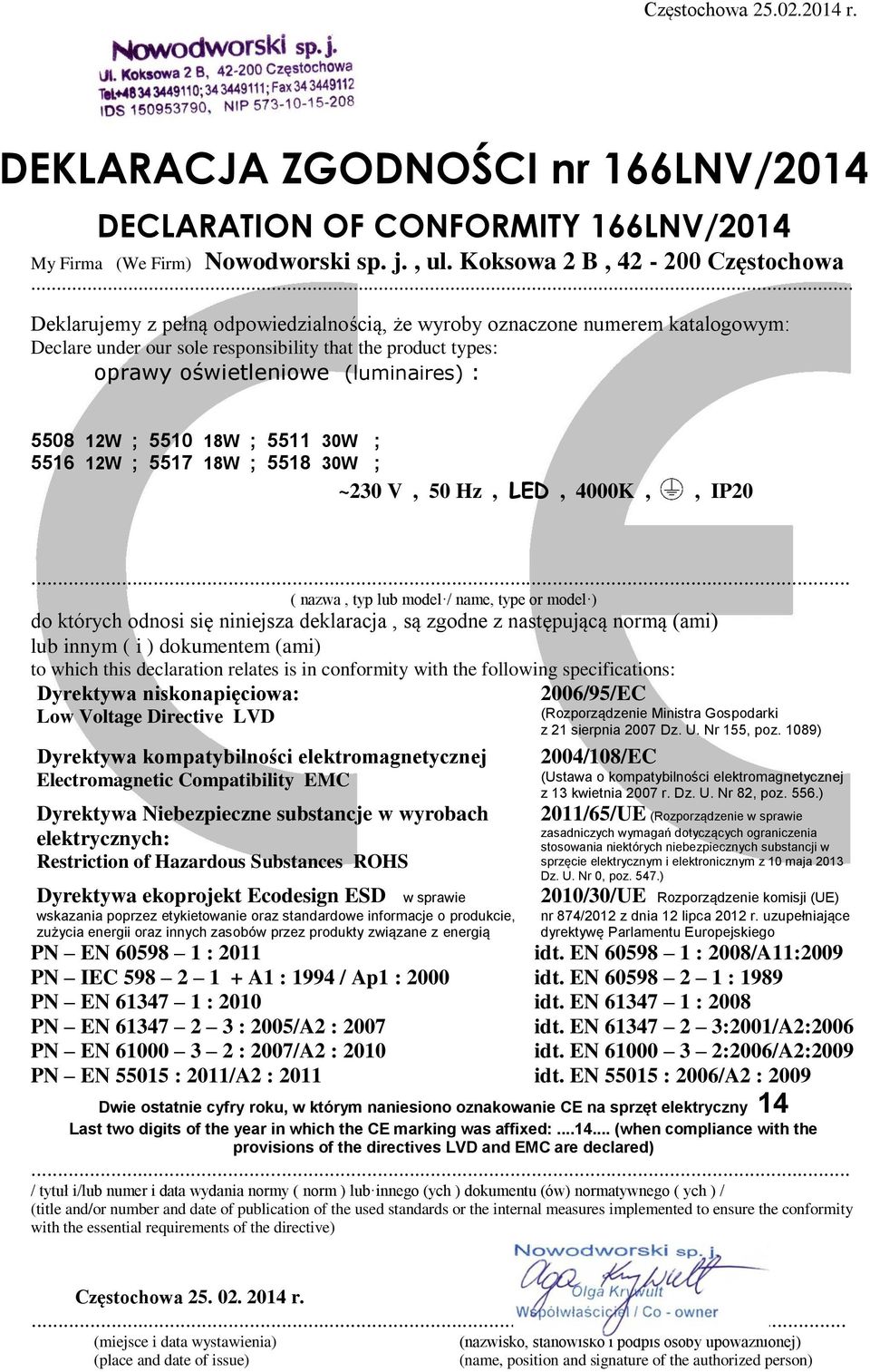 LED, 4000K,, IP20 PN EN 61347 1 : 2010 idt.