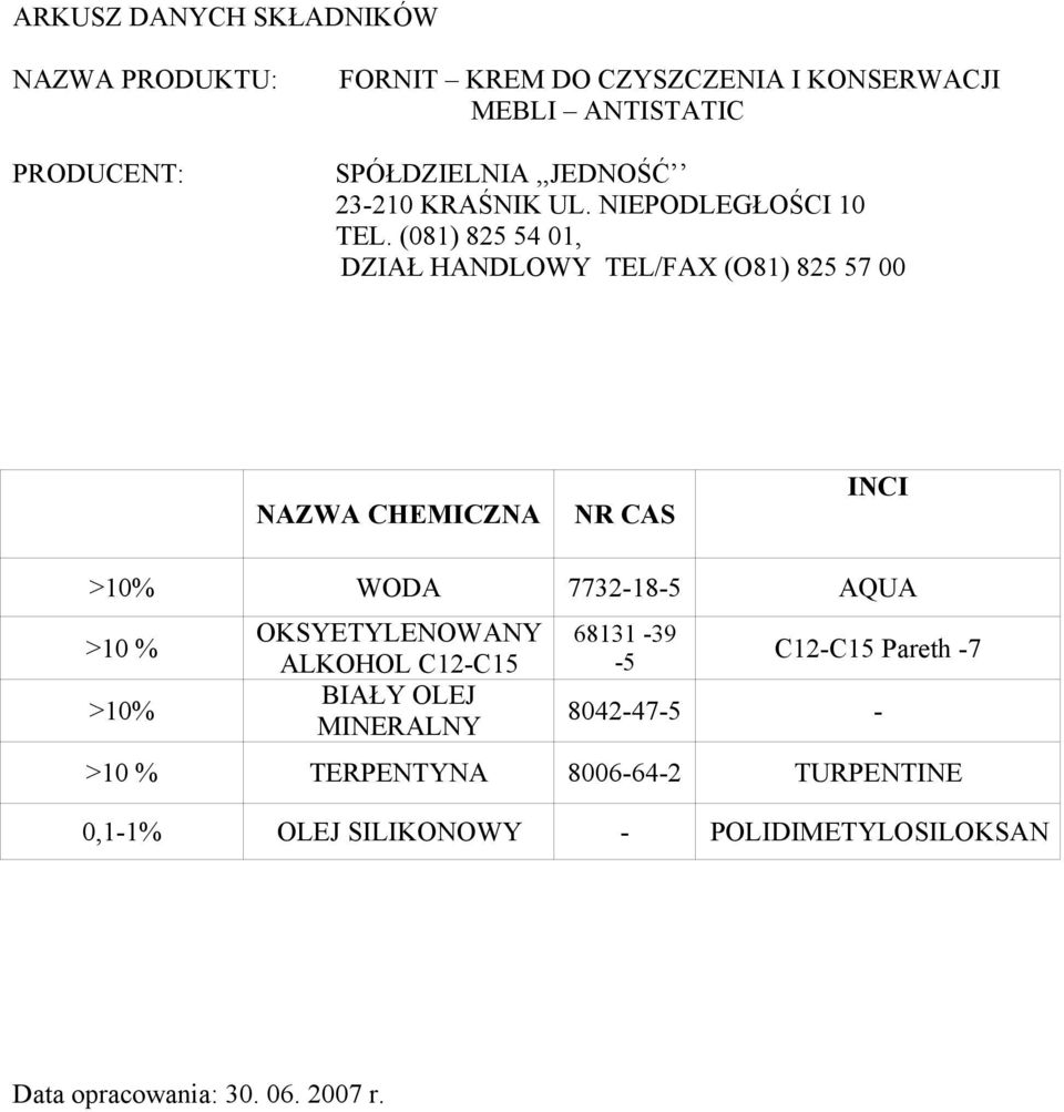 C12-C15 BIAŁY OLEJ MINERALNY 68131-39 -5 C12-C15 Pareth -7 8042-47-5 -