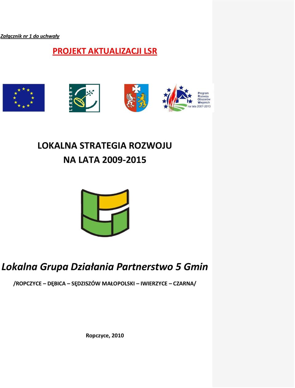 Grupa Działania Partnerstwo 5 Gmin /ROPCZYCE DĘBICA