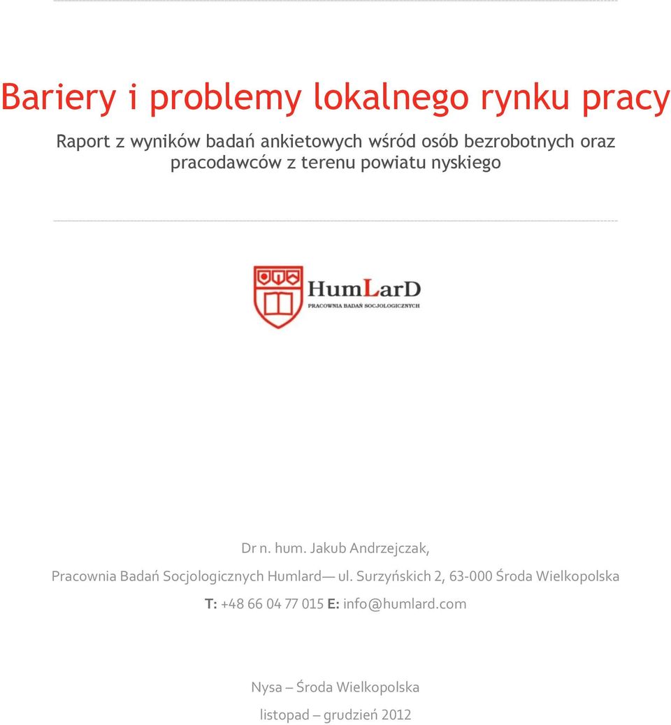 Jakub Andrzejczak, Pracownia Badań Socjologicznych Humlard ul.