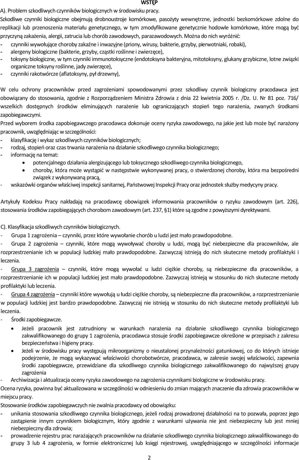 genetycznie hodowle komórkowe, które mogą być przyczyną zakażenia, alergii, zatrucia lub chorób zawodowych, parazawodowych.