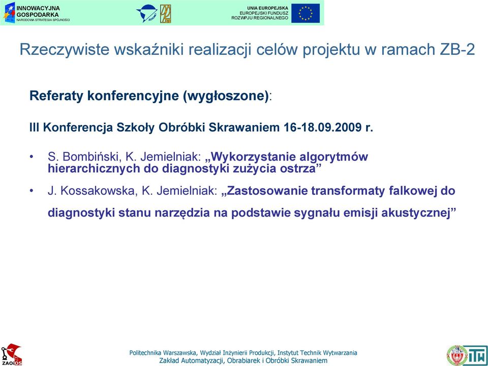 Jemielniak: Wykorzystanie algorytmów hierarchicznych do diagnostyki zużycia ostrza J.