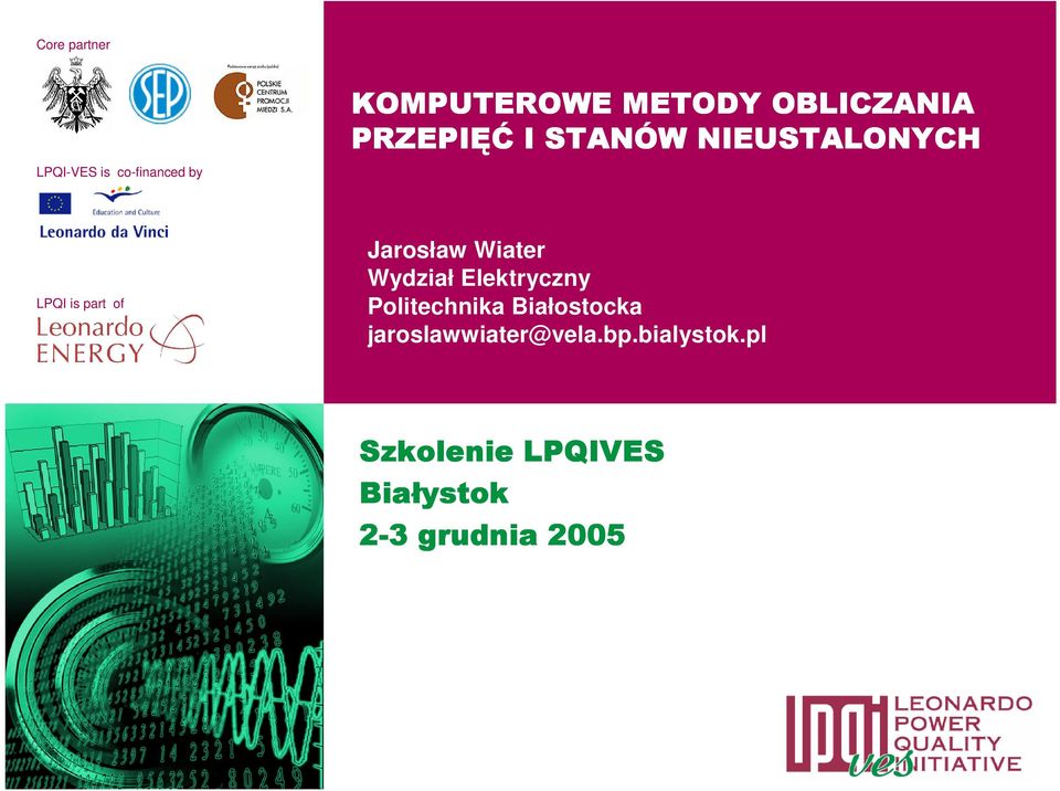 Jarosław Wiater Wydział Elektryczny Politechnika Białostocka