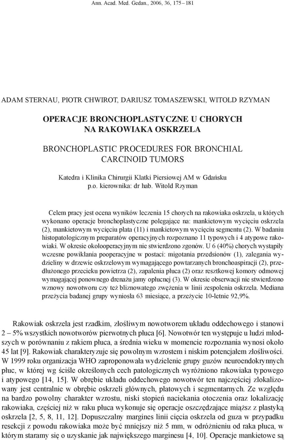 Katedra i Klinika Chirurgii Klatki Piersiowej AM w Gdańsku p.o. kierownika: dr hab.