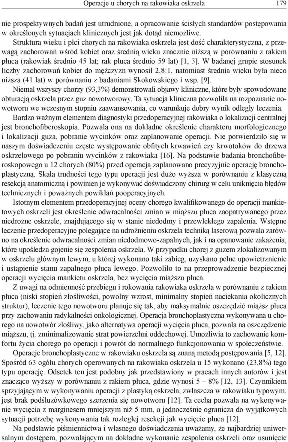 45 lat; rak płuca średnio 59 lat) [1, 3].