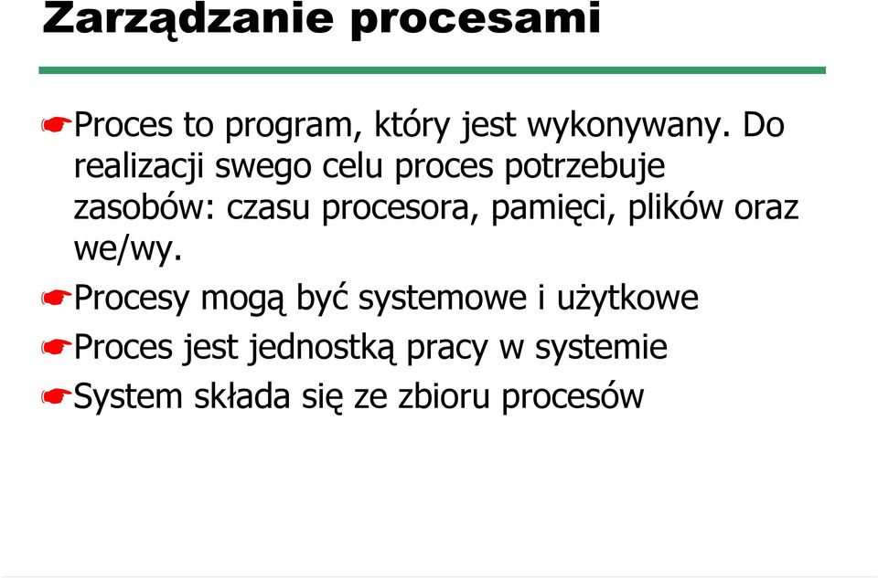 pamięci, plików oraz we/wy.