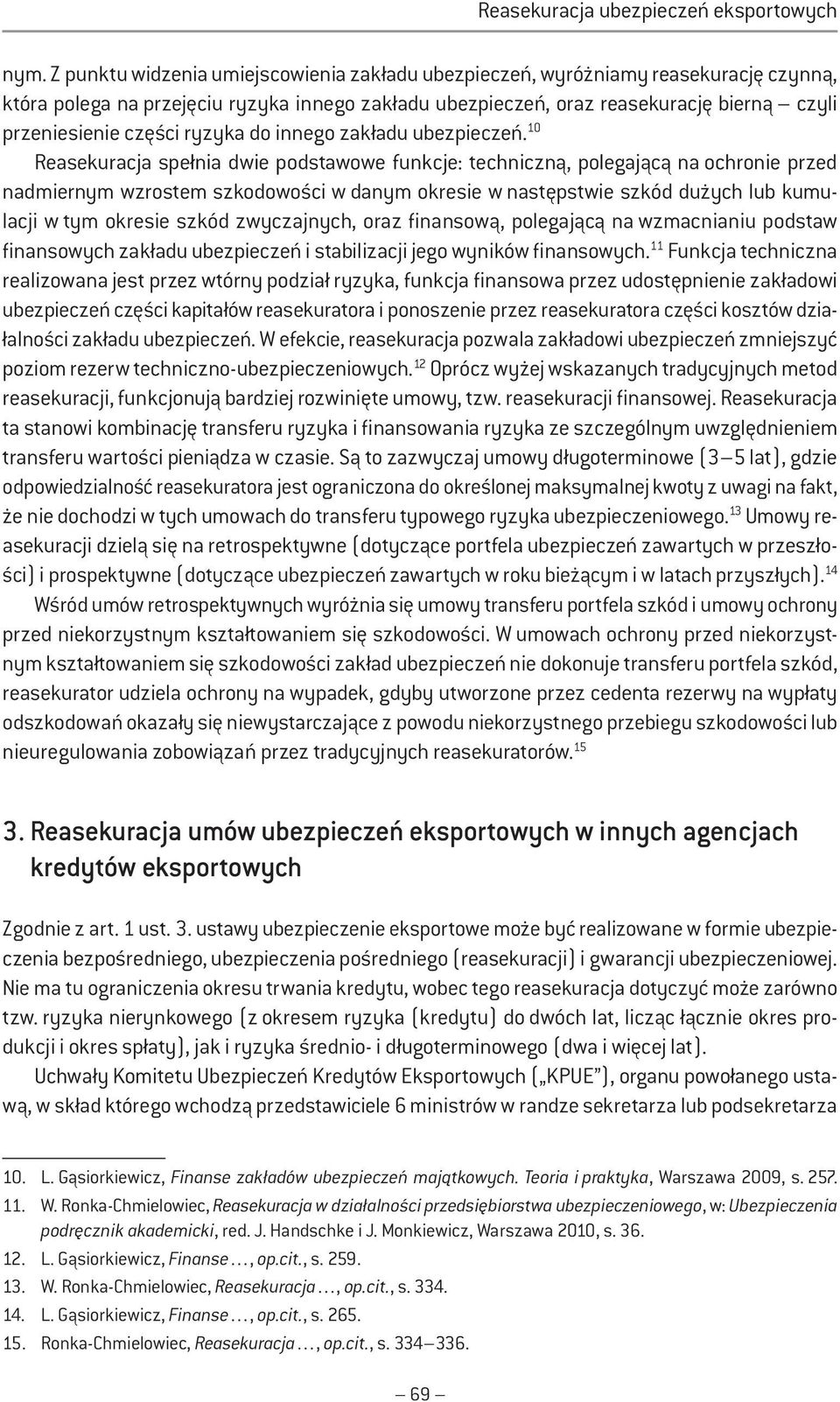 ryzyka do innego zakładu ubezpieczeń.