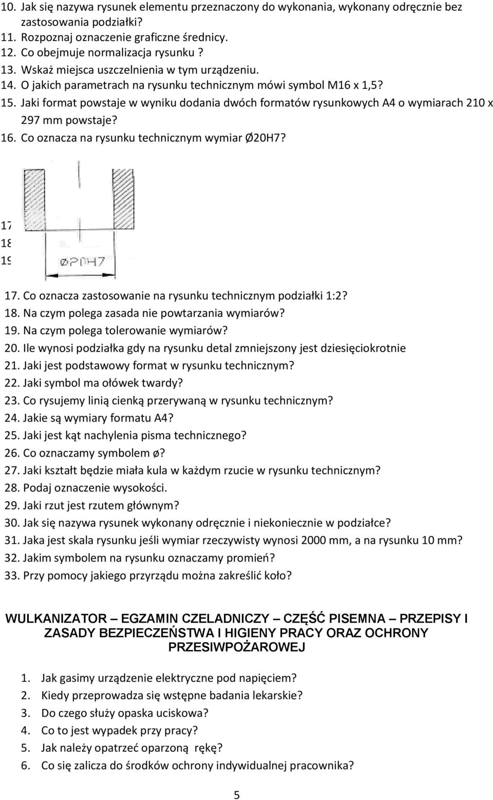 Jaki format powstaje w wyniku dodania dwóch formatów rysunkowych A4 o wymiarach 210 x 297 mm powstaje? 16. Co oznacza na rysunku technicznym wymiar Ø20H7? 17.