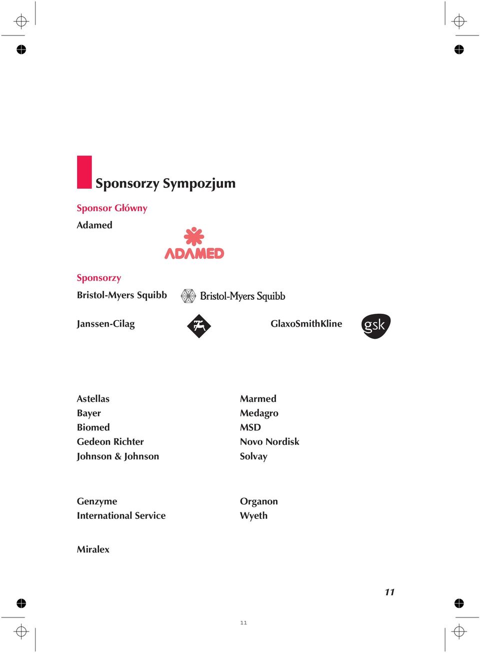 Bayer Biomed Gedeon Richter Johnson & Johnson Marmed Medagro