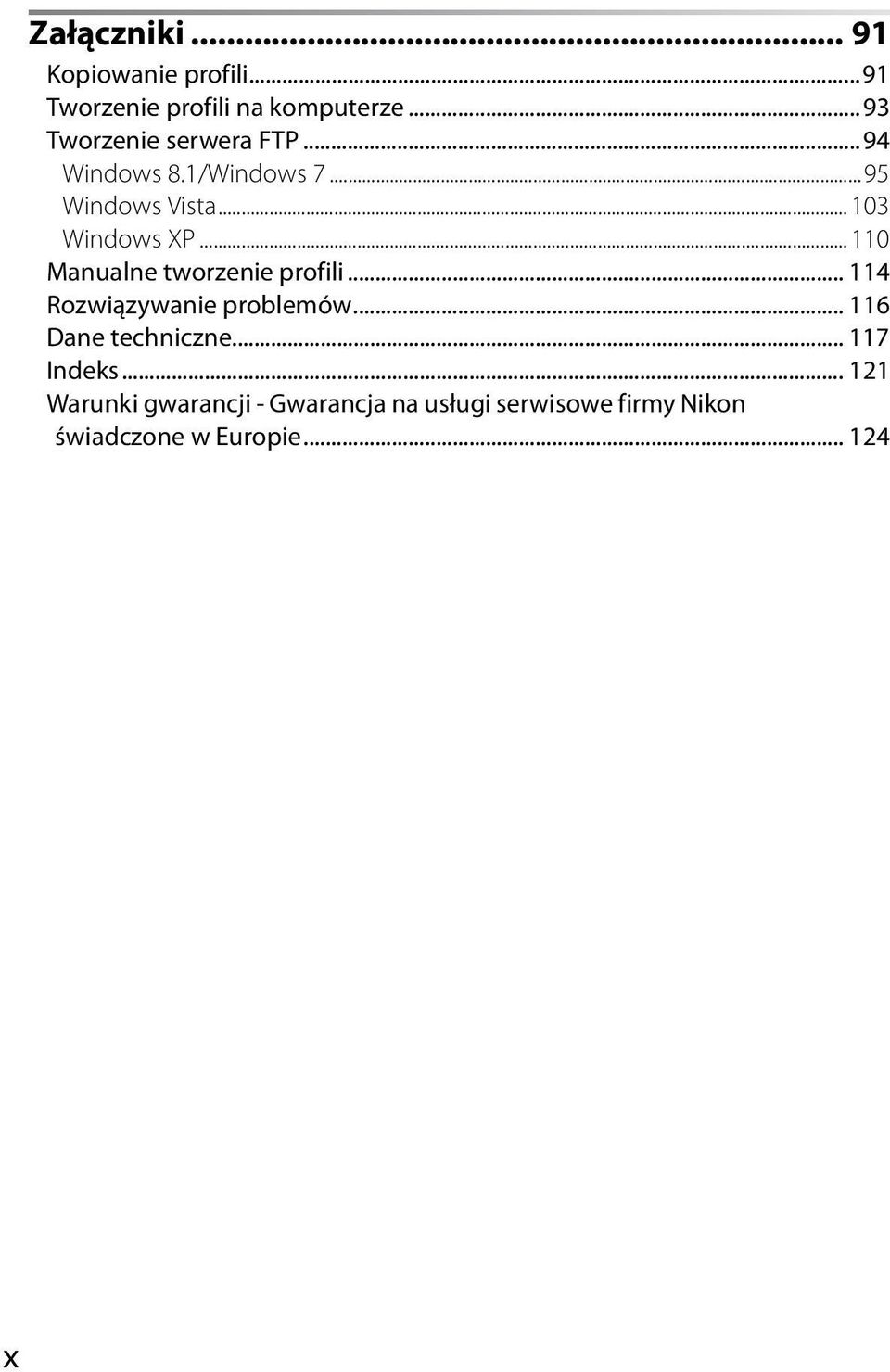 .. 110 Manualne tworzenie profili... 114 Rozwiązywanie problemów... 116 Dane techniczne.