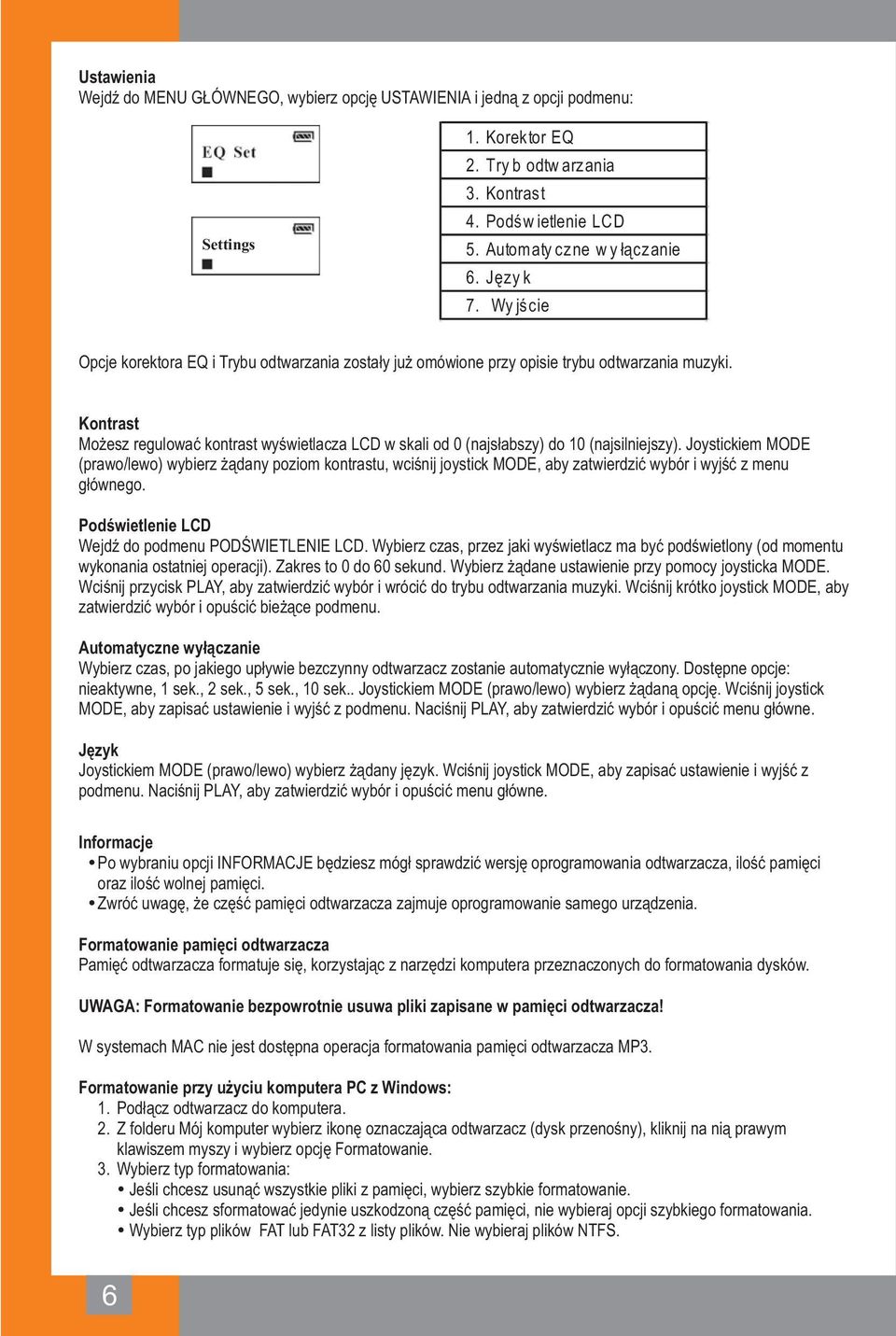 Kontrast Możesz regulować kontrast wyświetlacza LCD w skali od 0 (najsłabszy) do 10 (najsilniejszy).