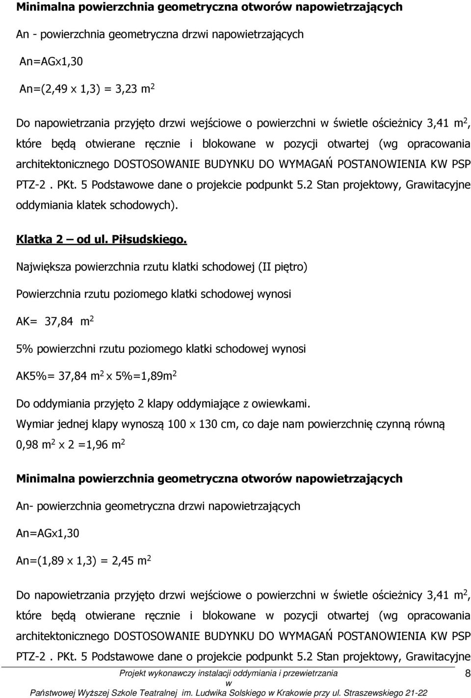 5 Podstaoe dane o projekcie podpunkt 5.2 Stan projektoy, Graitacyjne oddymiania klatek schodoych). Klatka 2 od ul. Piłsudskiego.