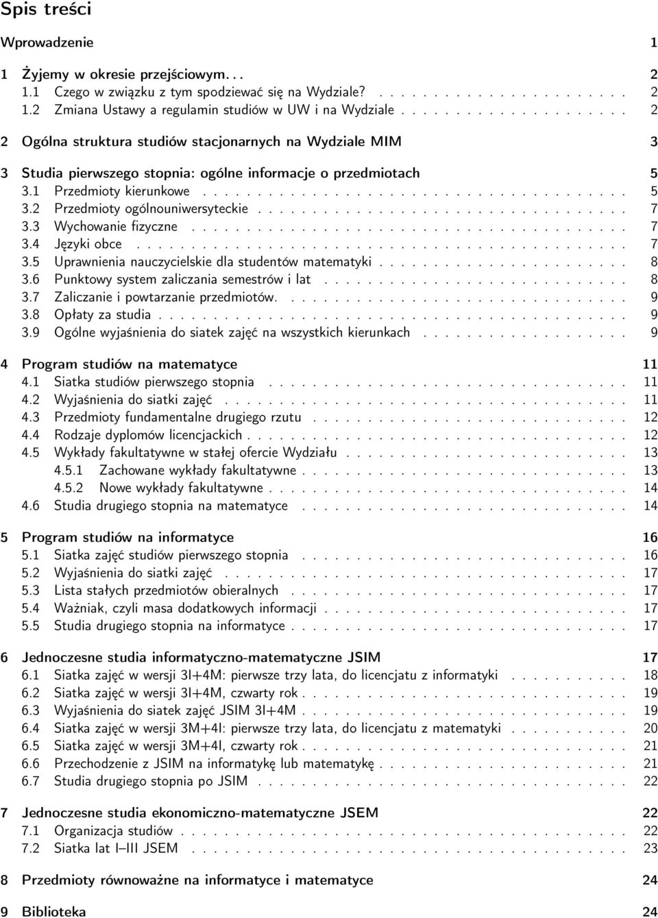 ................................. 7 3.3 Wychowanie fizyczne........................................ 7 3.4 Języki obce............................................. 7 3.5 Uprawnienia nauczycielskie dla studentów matematyki.