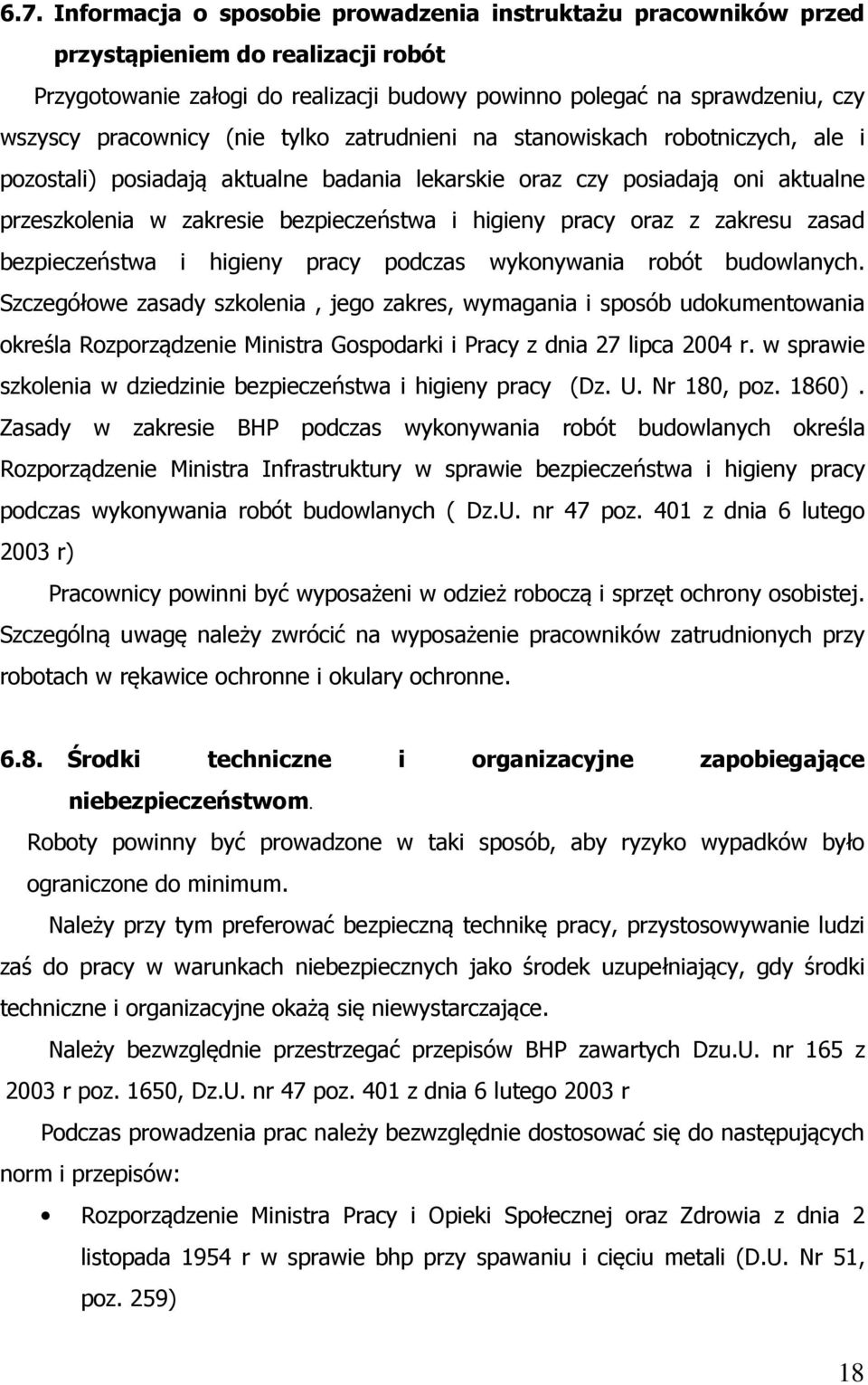 pracy oraz z zakresu zasad bezpieczeństwa i higieny pracy podczas wykonywania robót budowlanych.