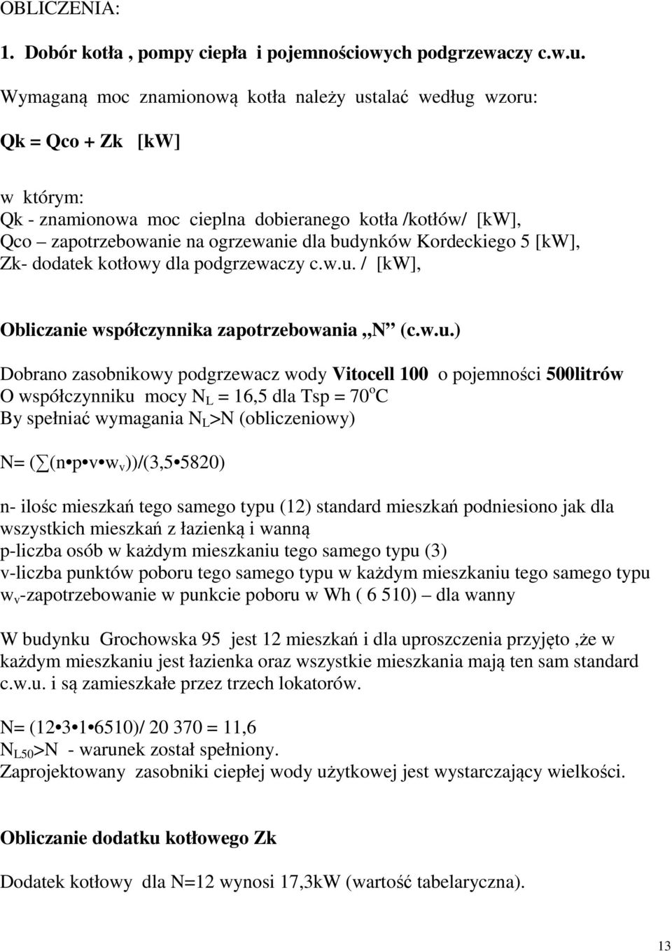 Kordeckiego 5 [kw], Zk- dodatek kotłowy dla podgrzewaczy c.w.u.