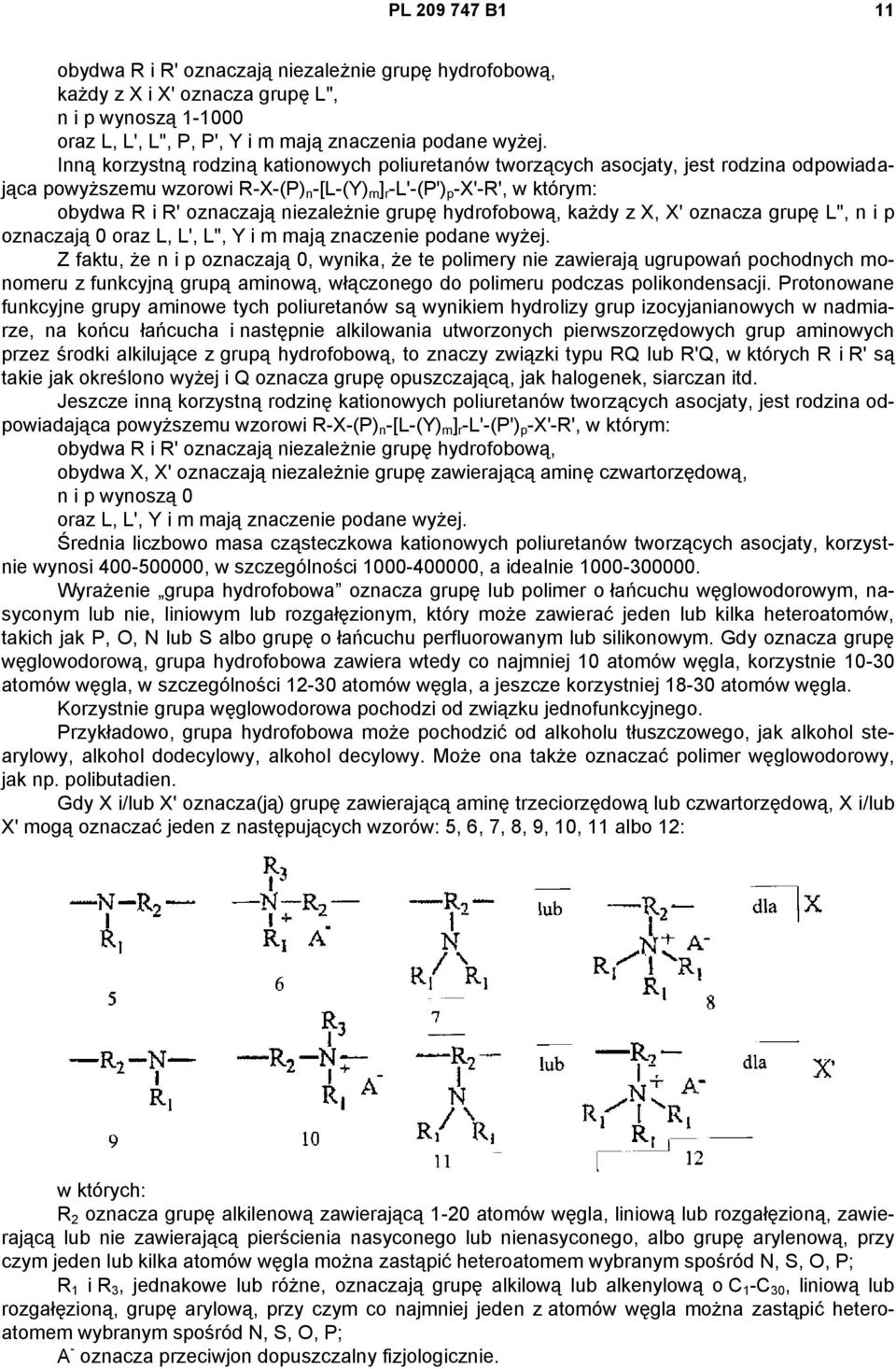 niezależnie grupę hydrofobową, każdy z X, X' oznacza grupę L", n i p oznaczają 0 oraz L, L', L", Y i m mają znaczenie podane wyżej.