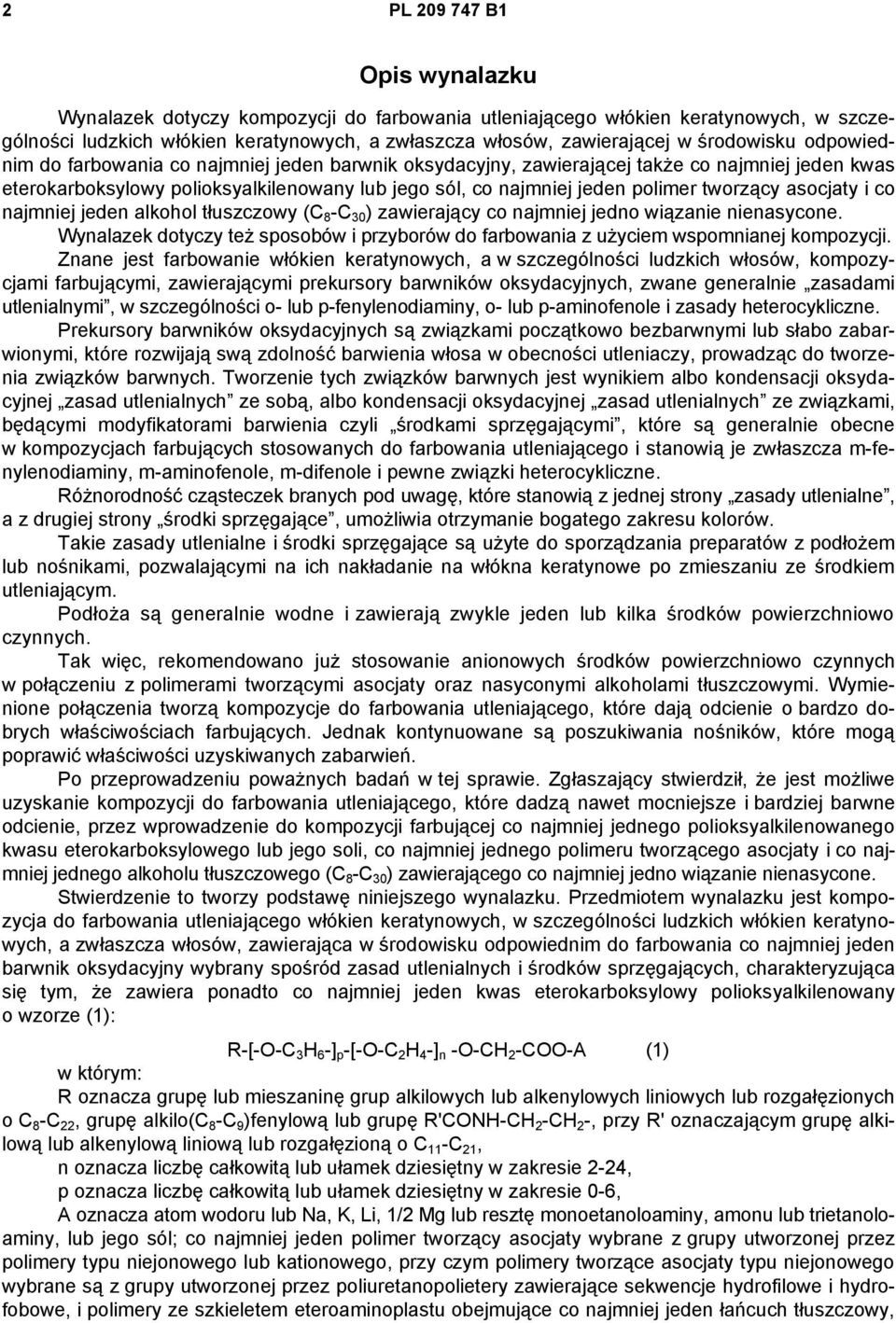 tworzący asocjaty i co najmniej jeden alkohol tłuszczowy (C 8 -C 30 ) zawierający co najmniej jedno wiązanie nienasycone.