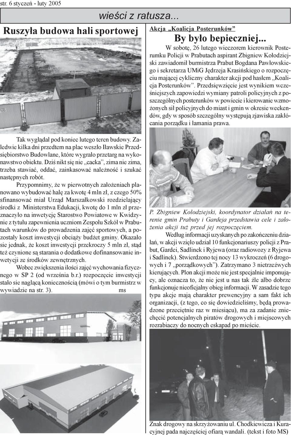 rozpoczêciu maj¹cej cykliczny charakter akcji pod has³em Koalicja Posterunków.