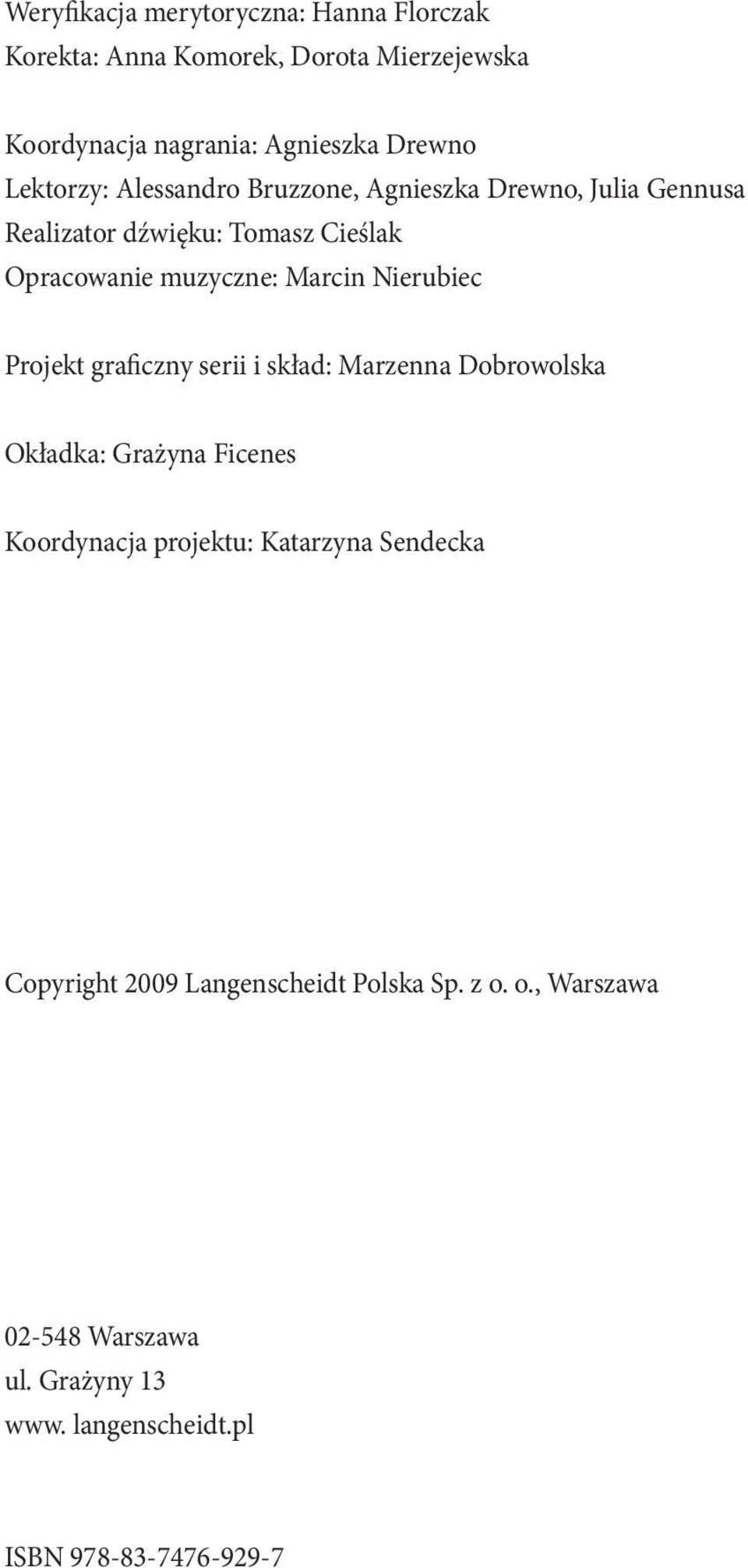 Nierubiec Projekt graficzny serii i skład: Marzenna Dobrowolska Okładka: Grażyna Ficenes Koordynacja projektu: Katarzyna