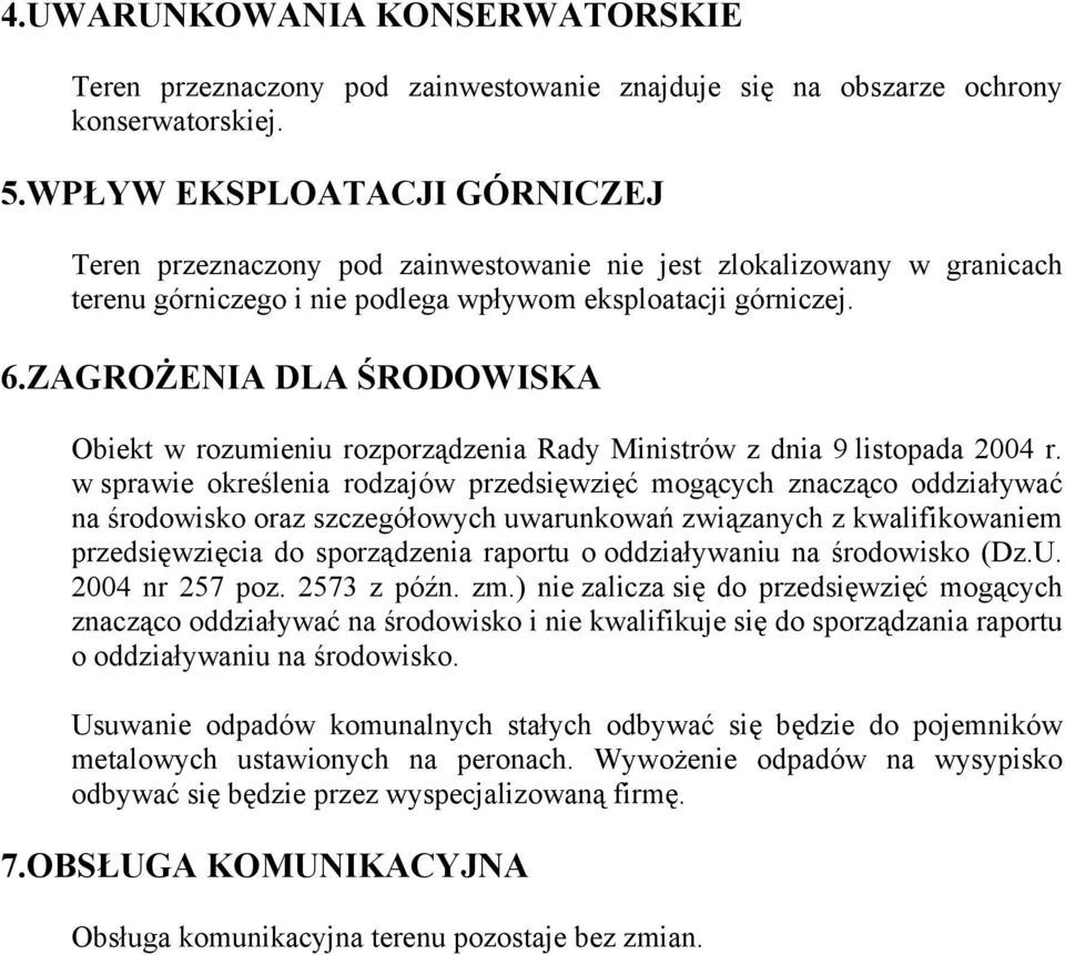 ZAGROŻENIA DLA ŚRODOWISKA Obiekt w rozumieniu rozporządzenia Rady Ministrów z dnia 9 listopada 2004 r.